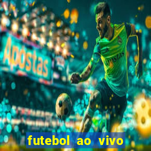 futebol ao vivo futebol muleke